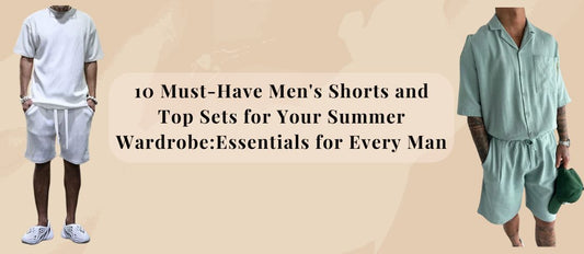 Summer Wardrobe:Essentials for Every Man